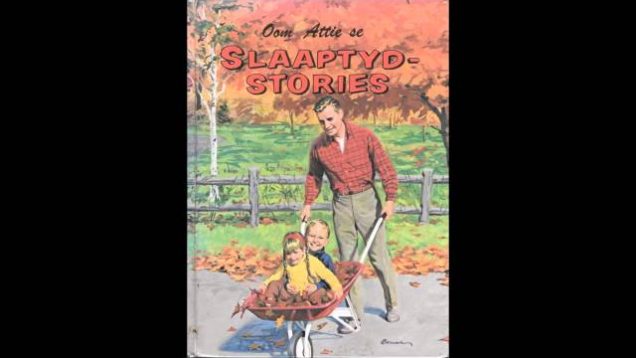 Afrikaanse Kinderstories – VERDWAAL IN DIE REEN – Oom Attie se Slaaptydstories