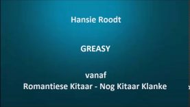 Hansie Roodt – Greasy