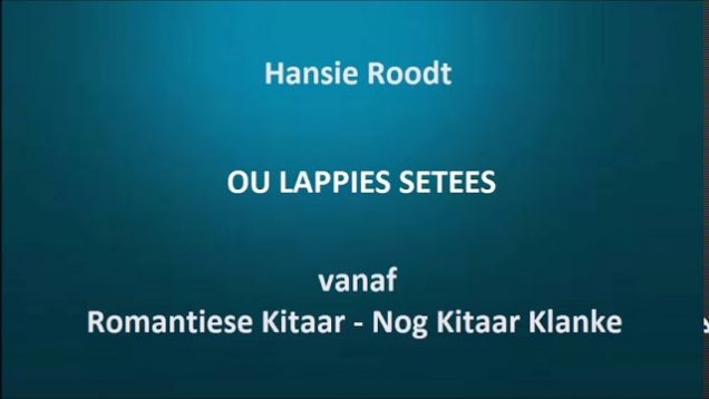 Hansie Roodt – Ou Lappies setees