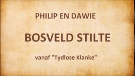 Philip en Dawie – Bosveld stilte