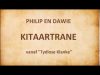 Philip en Dawie – Kitaartrane