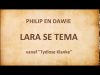 Philip en Dawie – Lara se Tema