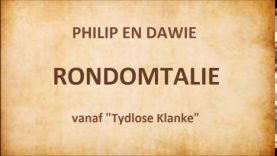 Philip en Dawie – Rondomtalie