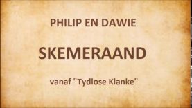 Philip en Dawie – Skemeraand