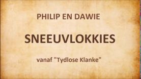 Philip en Dawie – Sneeuvlokkies