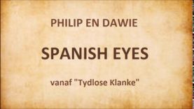Philip en Dawie – Spanish eyes