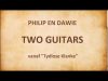 Philip en Dawie – Two guitars