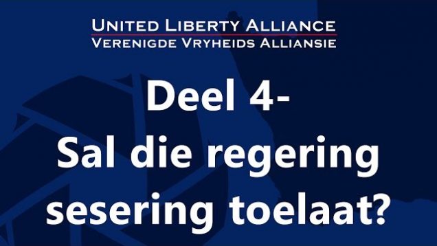 Sal die regering sesering toelaat? – Deel 4