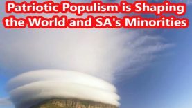 Patriotic Populism is Shaping the World and SA Minorities