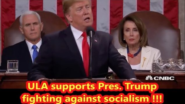 ULA supports Trump Fight Against Socialism
