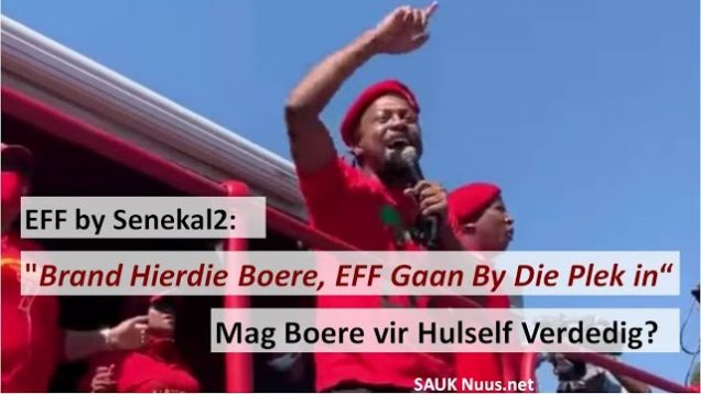 EFF Sing “Brand Hierdie Boere, EFF Gaan By Die Plek in” by Senekal! Maar Mag Boere Hulself Verdedig?