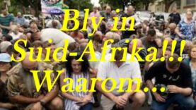 Bly in Suid-Afrika!!! Waarom…