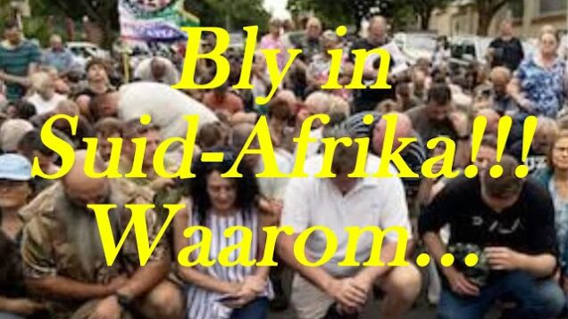 Bly in Suid-Afrika!!! Waarom…