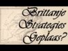 Brittanje Strategies Geplaas?
