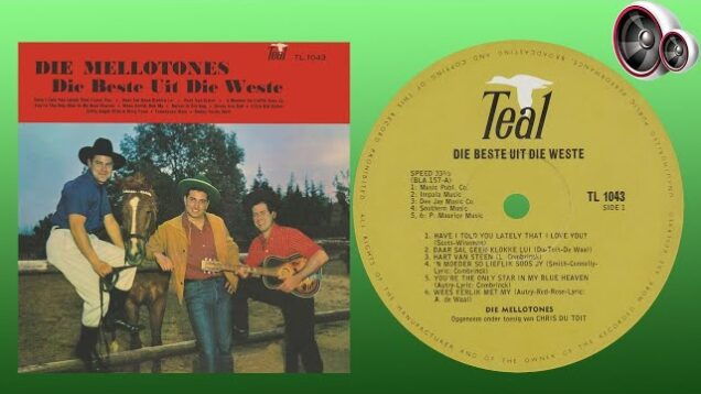 Die Mellotones – Het ek jou vertel dat ek jou lief het (Have I told you lately that I love you)