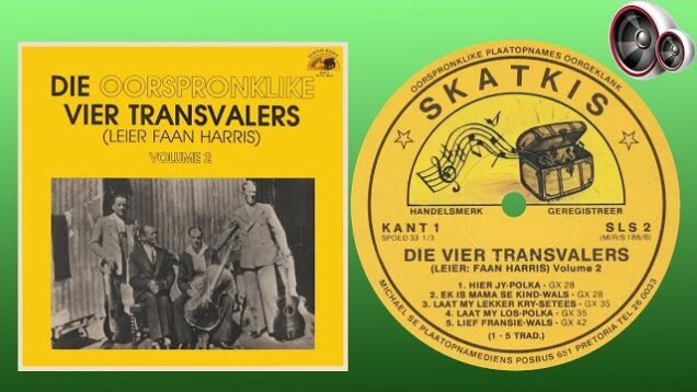 Die Vier Transvalers – Ek is mama se kind-wals