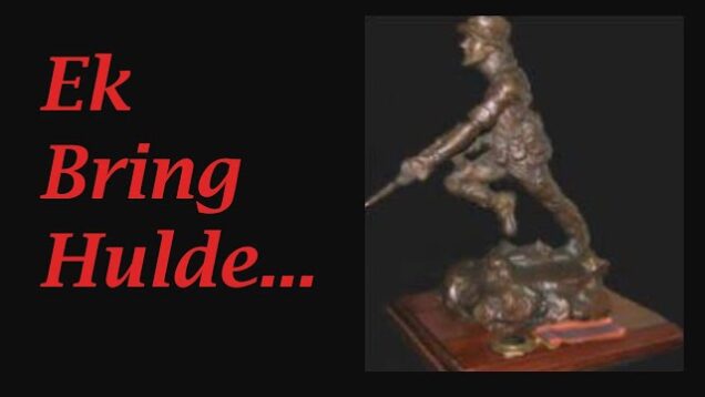 Ek Bring Hulde…