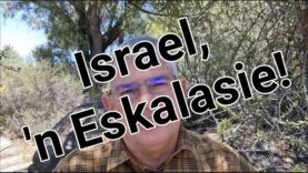 Israel ‘n Eskalasie!