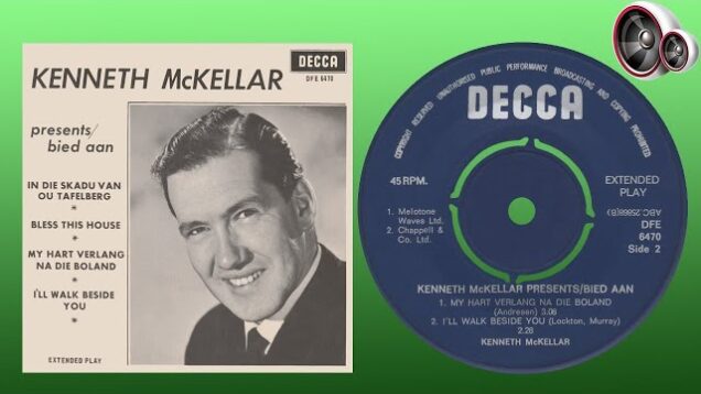 Kenneth McKellar – My hart verlang na die Boland