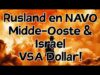 Rusland & NAVO, Midde-Ooste & Israel, VSA Dollar…