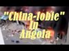 “China-fobie” In Angola
