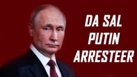 DA sal Putin Arresteer