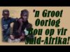 ‘n Groot Oorlog Bou op vir Suid Afrika