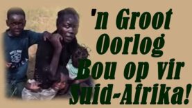 ‘n Groot Oorlog Bou op vir Suid Afrika