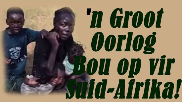 ‘n Groot Oorlog Bou op vir Suid Afrika