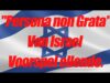 “Persona non Grata” Van Israel Voorspel ellende