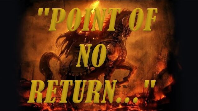 “Point of No Return…”
