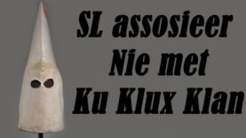 SL Assosieer Nie met Ku Klux Klan Nie